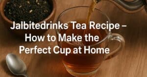 Jalbitedrinks Tea Recipe