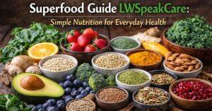 Superfood Guide LWSpeakCare