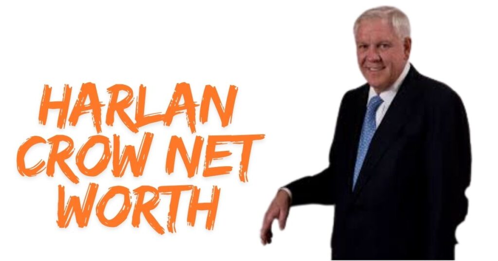 Harlan Crow Net Worth