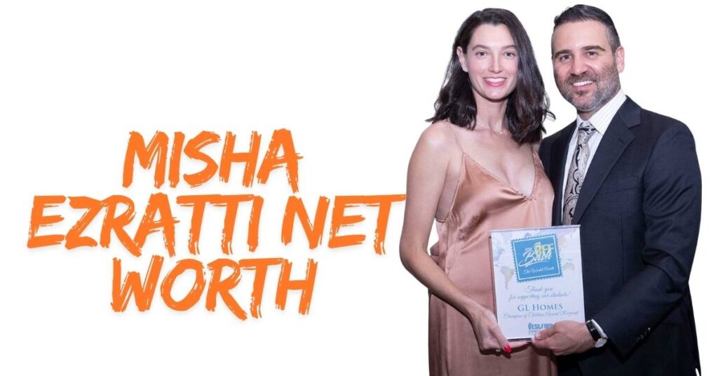 Misha Ezratti Net Worth