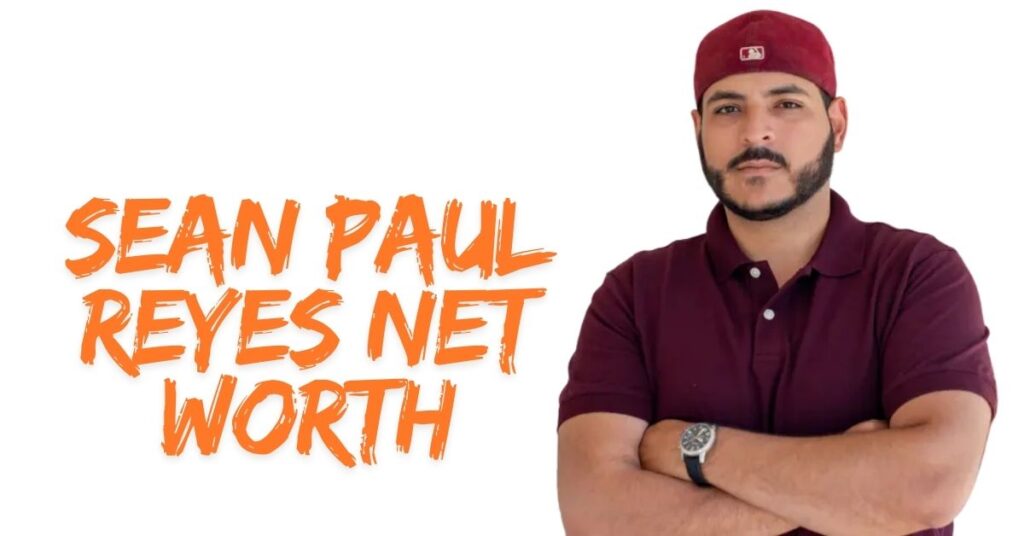 Sean Paul Reyes Net Worth